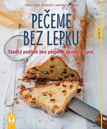 Pečeme bez lepku - Sladký požitek bez pšenice