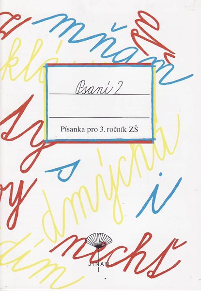 Písanka 3.r. Psaní 2 - Dřízhalová