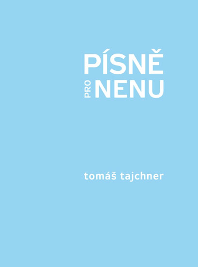 Písně pro Nenu - Tajchner Tomáš