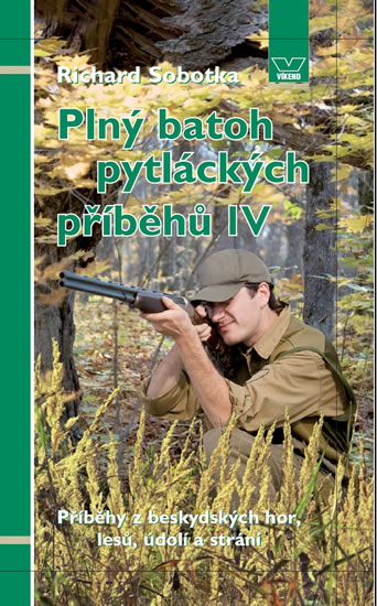 Plný batoh pytláckých příběhů IV - Příběhy z beskydských hor