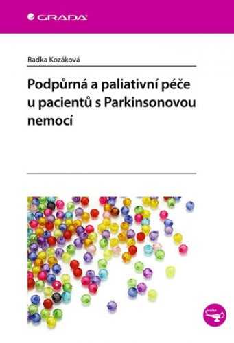 Podpůrná a paliativní péče u pacentů s Parkinsonovou nemocí - Kozáková Radka