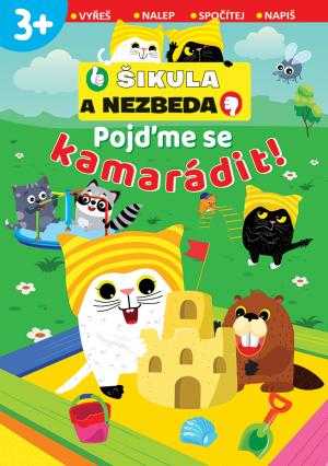 Pojďme se kamarádit! - Šikula a Nezbeda - neuveden