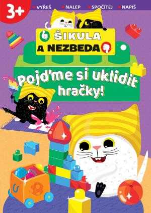 Pojďme si uklidit hračky! - Šikula a Nezbeda - neuveden