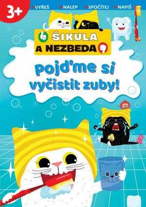 Pojďme si vyčistit zuby! -Šikula a Nezbeda - neuveden