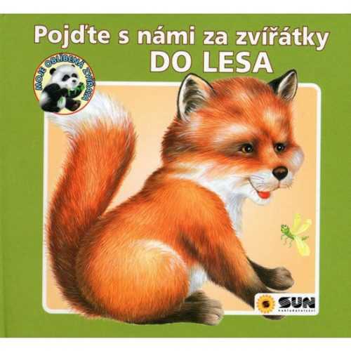 Pojďte s námi za zvířátky do lesa - leporelo - neuveden