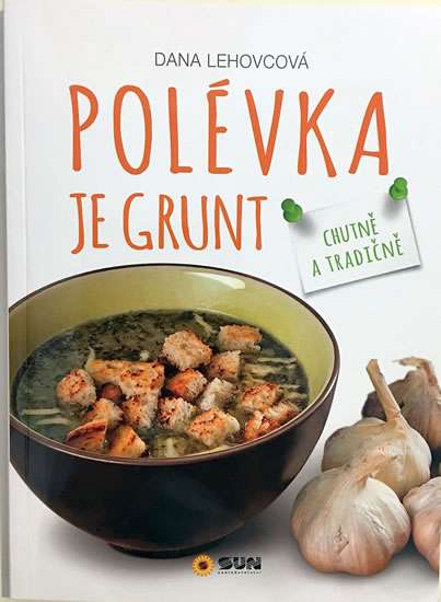 Polévka je grunt - neuveden