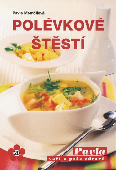 Polévkové štěstí - Momčilová Pavla