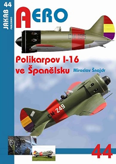 Polikarpov I-16 ve Španělsku - Šnajdr Miroslav