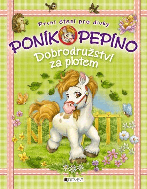 Poník Pepíno – Dobrodružství za plotem - Eva Brožová - 22x28 cm