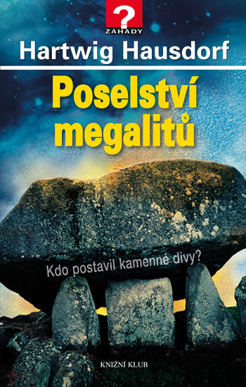 Poselství megalitů - Hausdorf Hartwig