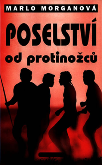 Poselství od protinožců - Morganová Marlo