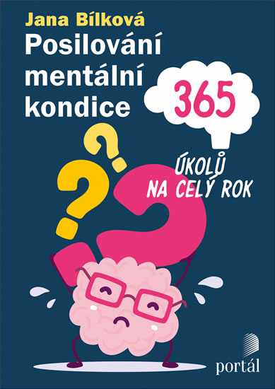 Posilování mentální kondice - 365 úkolů na celý rok - Bílková Jana