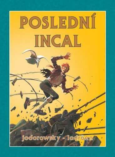 Poslední Incal - váz. - Jodorowsky Alejandro