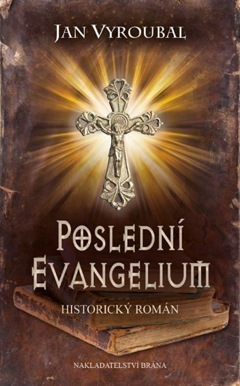 Poslední evangelium - Vyroubal Jan