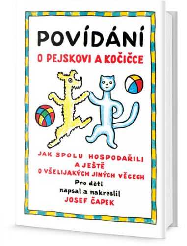 Povídání o pejskovi a kočičce - Čapek Josef