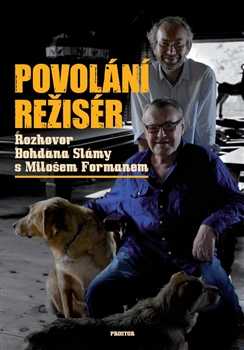 Povolání režisér - Forman Miloš