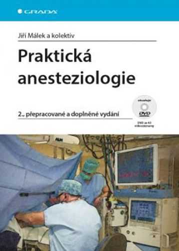 Praktická anesteziologie - Málek Jiří a kolektiv