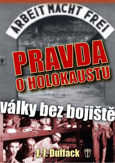 Pravda o holokaustu – Války bez bojiště - Duffack J.J. - 15