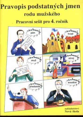 Pravopis podstatných jmen rodu mužského - pracovní sešit pro 4.ročník - Polnická Marie - A5