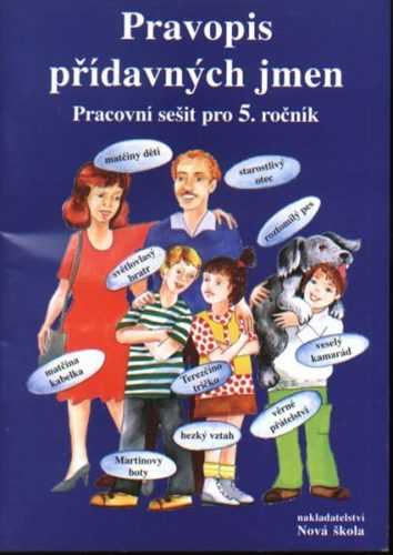 Pravopis přídavných jmen - pracovní sešit pro 5.ročník - Bohmová Naděžda - A5