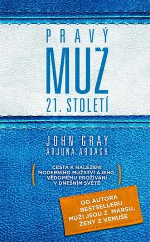 Pravý muž 21. století - Gray John