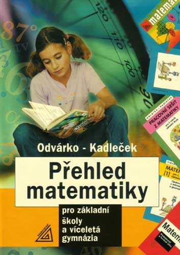 Přehled matematiky pro základní školy a víceletá gymnázia - Odvárko