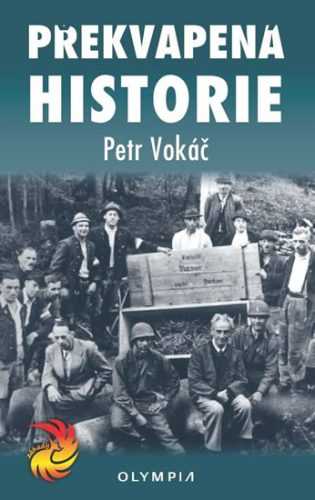 Překvapená historie - Vokáč Petr