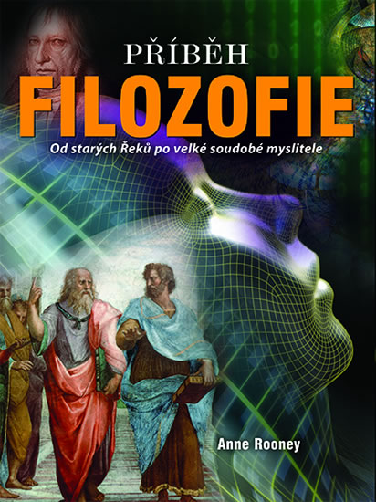 Příběh filozofie - Rooneyová Anne