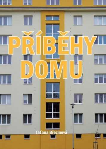 Příběhy domu - Březinová Taťana - 15