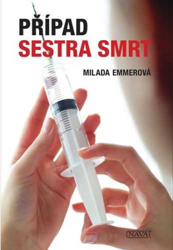 Případ Sestra smrt - Emmerová Milada