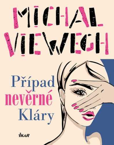 Případ nevěrné Kláry - Viewegh Michal