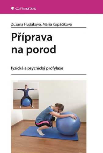 Příprava na porod - fyzická a psychická profylaxe - Hudáková Zuzana