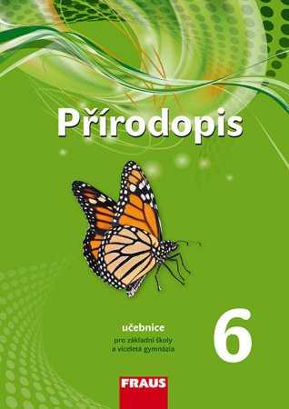 Přírodopis 6. ročník - učebnice - nová generace - Pelikánová I. a kol.