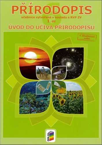 Přírodopis 6.r. ZŠ 1.díl - Úvod do učiva přírodopisu - Musilová E.