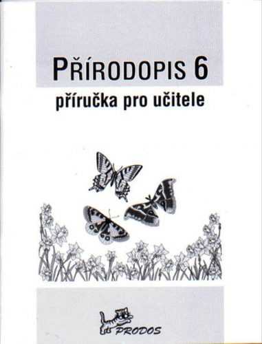 Přírodopis 6.r. - příručka pro učitele - Jurčák Jaroslav