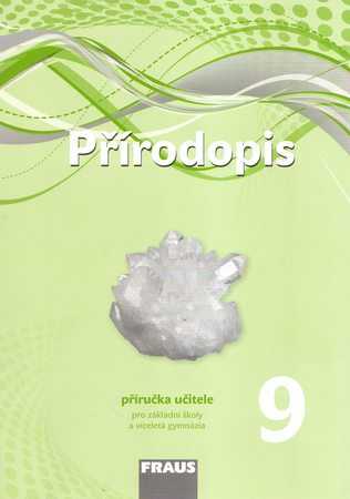 Přírodopis 9 - příručka učitele /nová generace/ - Milada Švecová