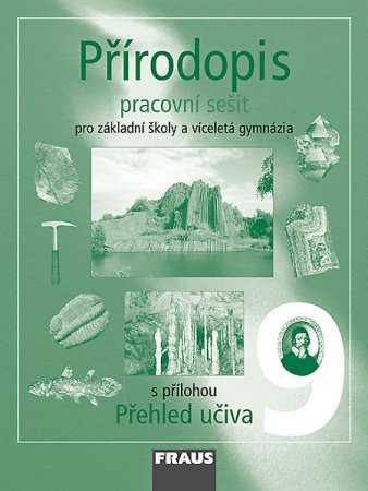 Přírodopis 9. r. ZŠ a víceletá gymnázia - pracovní sešit s přílohou Přehled učiva - Švecová M.