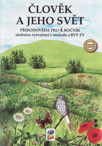 Přírodověda 4. r.- Člověk a jeho svět - učebnice podle RVP ZV / Nová Škola/ - Štiková Věra Mgr. - A4