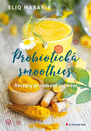 Probiotická smoothies - Recepty pro zdravé zažívání - Maranik Eliq