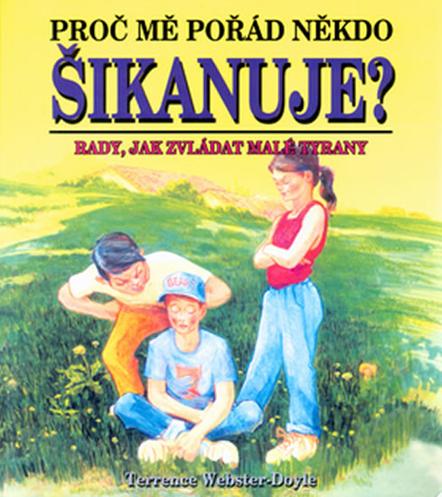 Proč mě pořád někdo šikanuje? - Doyle-Webster Terrence