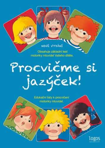 Procvičme si jazýček - Edukační listy k procvičení motoriky mluvidel - Kaulfussová Jitka