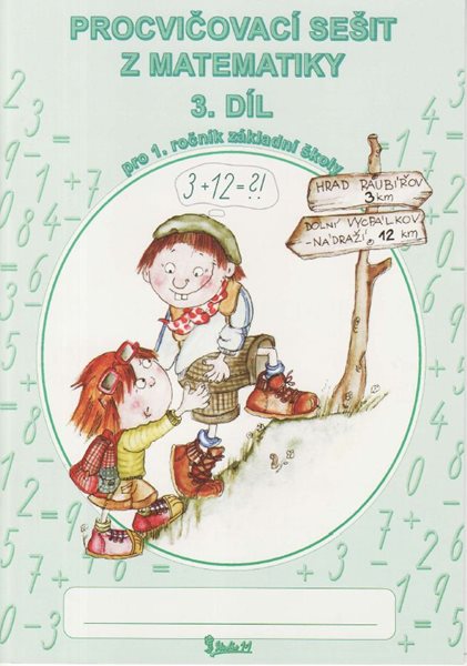 Procvičovací sešit z matematiky 1.r. 3.díl - Potůčková Jana - A5