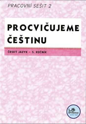 Procvičujeme češtinu - 5. ročník pracovní sešit 2 - Mikulenková Hana - A5