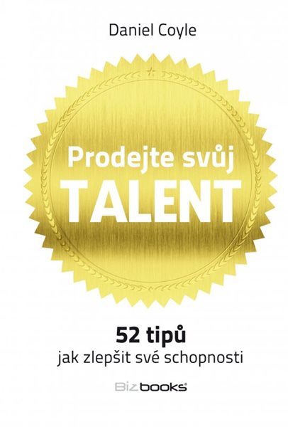 Prodejte svůj talent - Daniel Coyle - 13x18