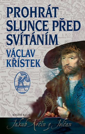 Prohrát slunce před svítáním - Křístek Václav