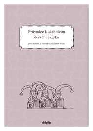 Průvodce pro učitele - Český jazyk 3.r. ZŠ - Burianová H.