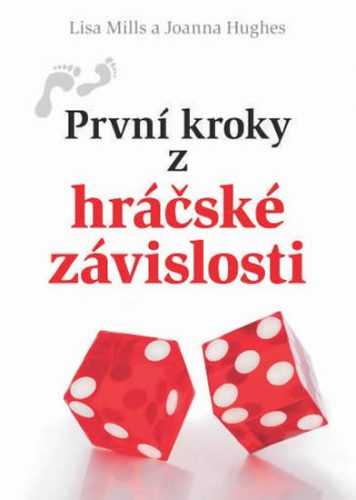 První kroky z hráčské závislosti - Mills Lisa