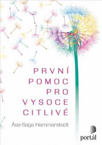 První pomoc pro vysoce citlivé - Hammarstedt Asa-Saga