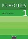 Prvouka 1. r. ZŠ - příručka učitele - Dvořáková J.