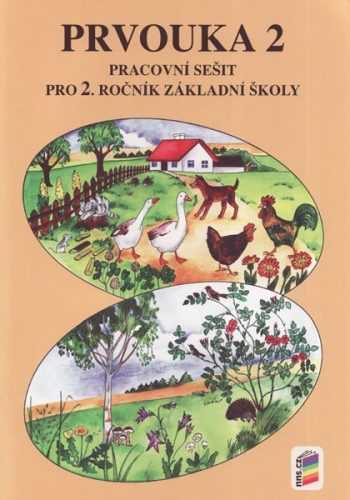 Prvouka 2 - pracovní sešit pro 2.ročník ZŠ - původní řada - Mühlhauserová Hana